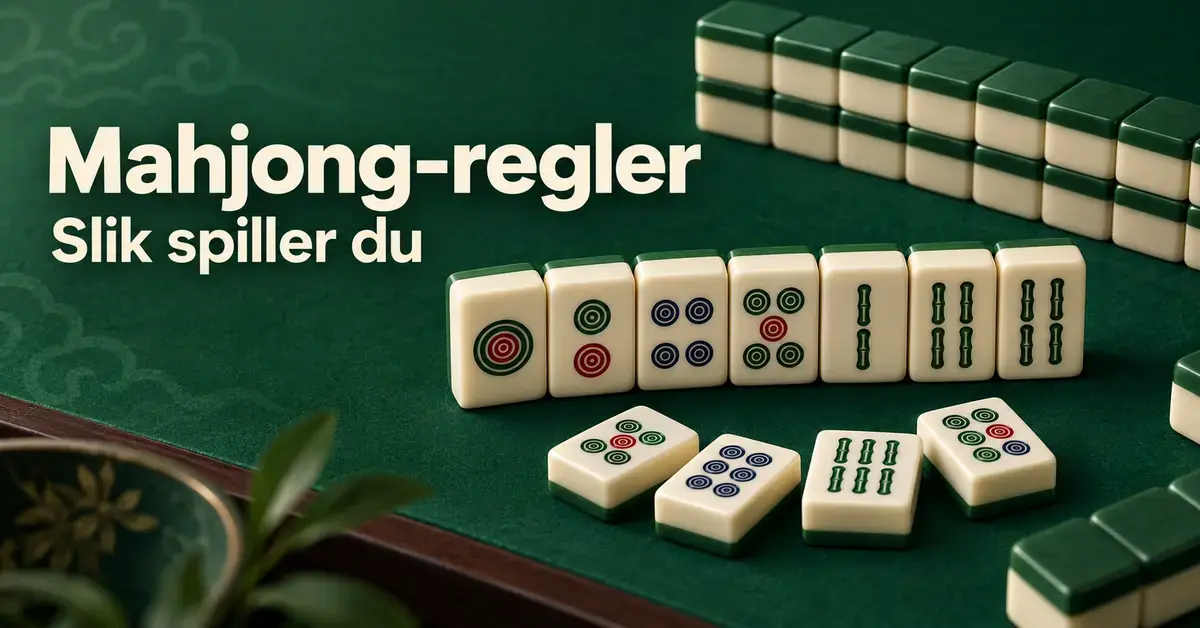 Elfenbensfargede mahjongbrikker med sirkel- og bambusmønstre på et grønt spillebord, med teksten «Mahjong-regler – Slik spiller du».